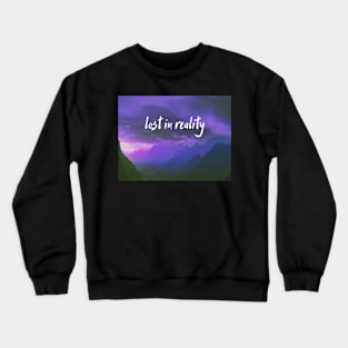 lost in reality Crewneck Sweatshirt